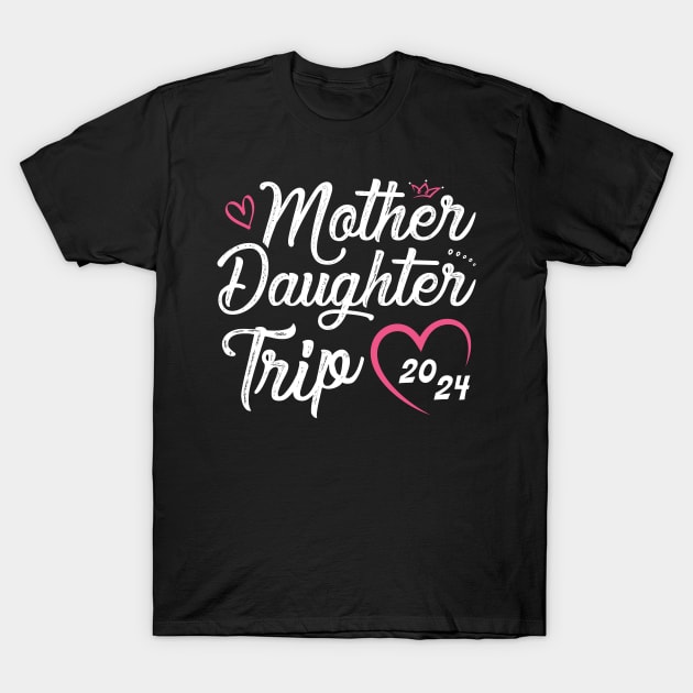 Mother Daughter Trip 2024 Shirt Weekend Vacation Lovers Road Trip T-Shirt by Sowrav